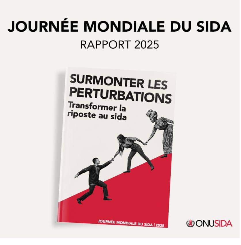 Journée mondiale du Sida 2025 : l’ONUSIDA alerte sur une crise de financement qui menace les progrès mondiaux